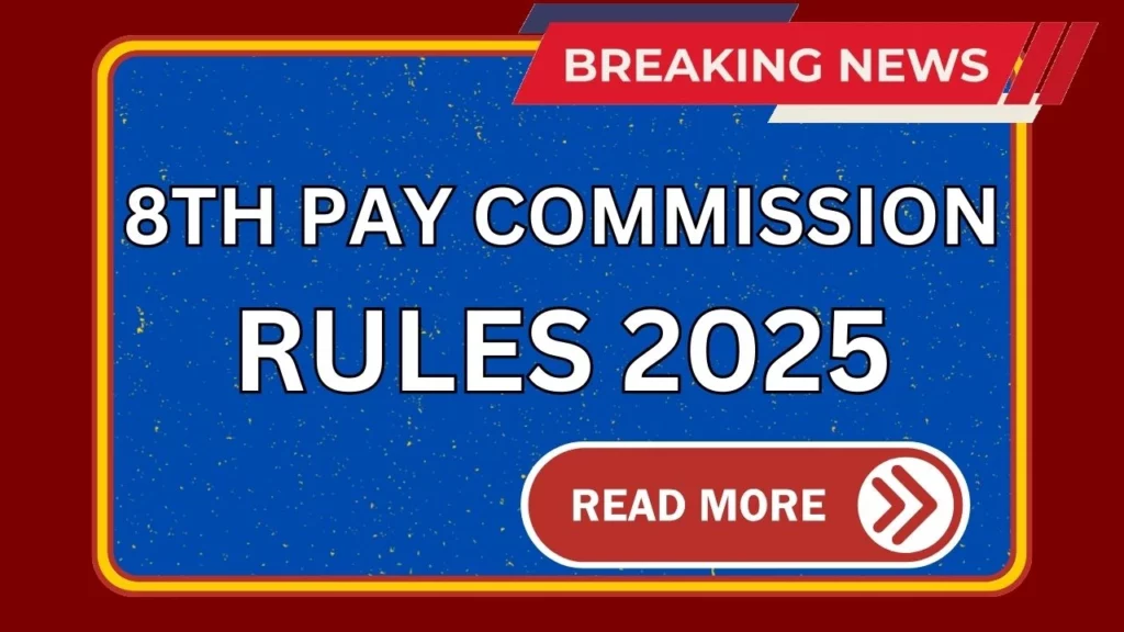 8th Pay Commission Rules 2025