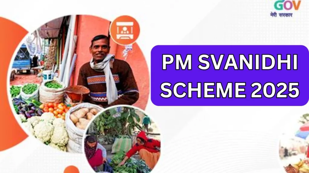 PM Svanidhi Yojana 2025, Know Benefits & Eligibility